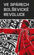 Richter Karel Ve spárech bolševické revoluce