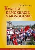 Makarinec Pavel Kvalita demokracie v Mongolsku