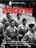 AOS Publishing Ústecký mír na pozadí skutečných událostí. Místo: chabařovický a ústecký soudní okres, srpen až pros