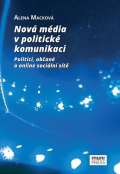 Muni Press Nov mdia v politick komunikaci: Politici, oban a online sociln st