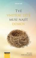 Noxi Tvé vnitřní dítě musí najít domov - Klíč k řešení (téměř) všech problémů