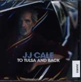 Cale J.J. To Tulsa & Back