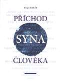 Miháľ Sergej Příchod Syna člověka