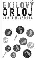 Hvížďala Karel Exilový orloj