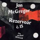 Brousek Otakar McGregor: Rezervoár č.13 (MP3-CD)