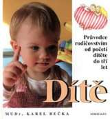 Europa Sobotáles Dítě - Průvodce rodičovstvím od početí dítěte do tří let