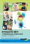 RAABE Dvouleté děti v předškolním vzdělávání III - aktivity a činnosti