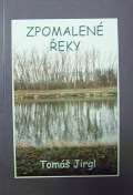 Jirgl Tomáš Zpomalené řeky