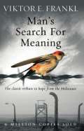 Frankl Viktor E. Man´s Search for Meaning: the Classic Tribute to Hope From the Holocaist