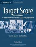 Cambridge University Press Target Score for the new TOEIC(TM) Test 2nd Edition: Teachers Book