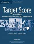 Cambridge University Press Target Score for the new TOEIC(TM) Test 2nd Edition: Teacher´s Book