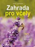 Grada Zahrada pro včely - Tipy na rostliny pro různá stanoviště