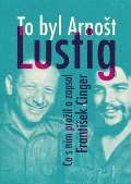 Eminent To byl Arnošt Lustig
