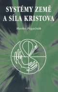 Pogačnik Marko Systémy země a síla Kristova