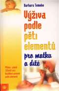 Eugenika Výživa podle pěti elementů pro matku a dítě