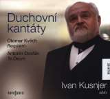 Kusnjer Ivan Kvch, Dvok: Duchovn kantty