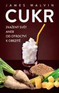 Anag Cukr – Zkažený svět aneb od otroctví k obezitě
