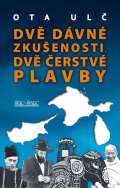 Ulč Ota Dvě dávné zkušenosti, dvě čerstvé plavby