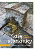 Universum Naše studánky - Pověsti – legendy – místopis