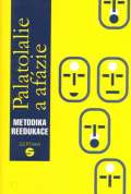 Septima Palatolalie a afázie: Metodika reedukace