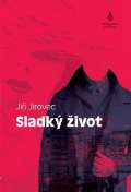 Štengl Petr Sladký život