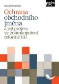 Nakladatelství Leges Ochrana obchodního jména a její projevy ve známkoprávní reformě EU