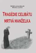 Lajcha Michal Tragédie celibátu mrtvá manželka