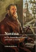 Cesta Novéna ke Sv. Františkovi z Pauly, světci lásky a zázraků