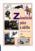 Fialová Dana Zámečnické práce a údržba, technologie, 3. díl (pro 3. ročník OU)