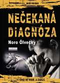 Naše vojsko Nečekaná diagnóza