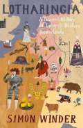 Pan Macmillan Lotharingia : A Personal History of Europe's Lost Country