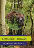 Paprsky Šamanské putování - Zkušenosti a možnosti