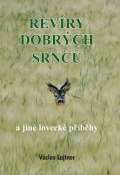 Akcent Revíry dobrých srnců a jiné lovecké příběhy