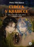 Hydra Cvrček v krabičce - Vítěz Ceny Karla Čapka 2013 v kategorii novela