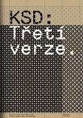Akademie múzických umění KSD: Třetí verze