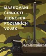 Naše vojsko Maskování činnosti jednotek pozemních vojsk
