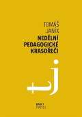 Janík Tomáš Nedělní pedagogické krasořeči