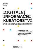 Černý Michal Digitální informační kurátorství jako univerzální edukační přístup