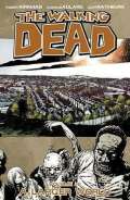 Kirkman Robert The Walking Dead: A Larger World Volume 16