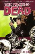 Kirkman Robert The Walking Dead: Life Among Them Volume 12