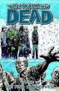 Kirkman Robert The Walking Dead: We Find Ourselves Volume 15