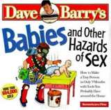 Barry Dave Babies and Other Hazards of Sex