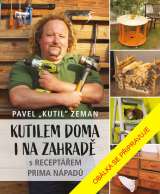 Zeman Pavel Kutilem doma i na zahradě