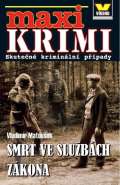 Víkend Maxi krimi - Smrt ve službách zákona