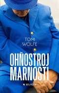 Wolfe Tom Ohňostroj marnosti
