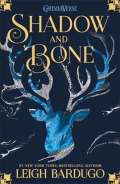 Bardugo Leigh The Grisha: Shadow and Bone : Book 1