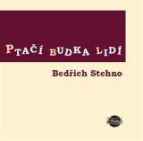 Stehno Bedřich Ptačí budka lidí