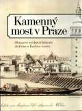 Dragoun Zdeněk Kamenný most v Praze - Obrazové svědectví historie Juditina a Karlova mostu