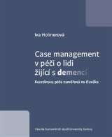 Univerzita Karlova v Praze Case management v péči o lidi žijící s demencí