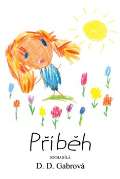 Gabrová D. D. Příběh